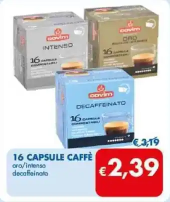 MD Discount 16 CAPSULE CAFFÈ oro/intenso decaffeinato offerta