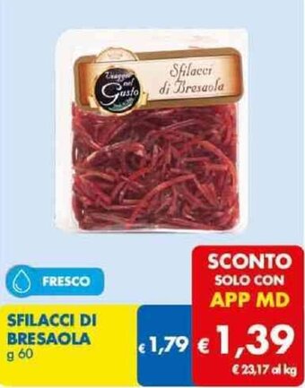 MD Discount SFILACCI DI BRESAOLA g 60 offerta