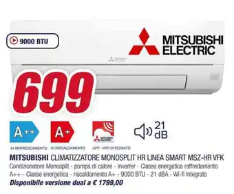 Trony MITSUBISHI CLIMATIZZATORE MONOSPLIT HR LINEA SMART MSZ-HR VFK offerta