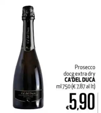 Maxi Supermercati Ca'Del Duca Prosecco docg extra dry 750ml offerta