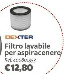 Bricocenter Dexter Filtro Lavabile Per Aspiracenere offerta