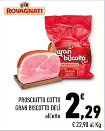 Conad Margherita ROVAGNATI PROSCIUTTO COTTO GRAN BISCOTTO DELÌ offerta