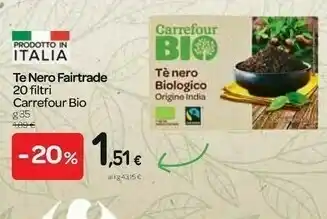 Carrefour Fairtrade Carrefour Bio Te Nero offerta