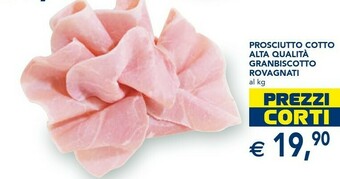 Esselunga Rovagnati Prosciutto Cotto Alta Qualità Granbiscotto offerta