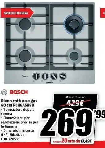 MediaWorld Bosch Serie 6 PCH6A5B90 Piano Cottura Nero, Acciaio Inossidabile Incorporato Gas 4 Fornello(i) offerta