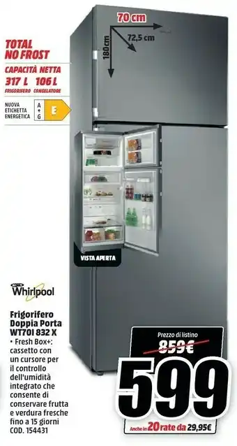 MediaWorld Whirlpool WT70I 832 X Frigorifero Con Congelatore Libera Installazione 423 L E Acciaio Inossidabile offerta