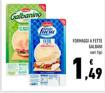 Conad Superstore FORMAGGI A FETTE GALBANI vari tipi offerta