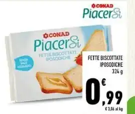 Conad Conad fette biscottate iposodiche offerta