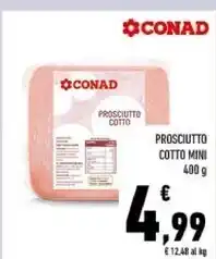 Conad Conad prosciutto cotto mini offerta
