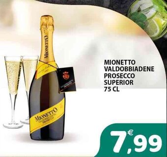 Il Centro Superstore MIONETTO VALDOBBIADENE PROSECCO SUPERIOR 75 CL offerta