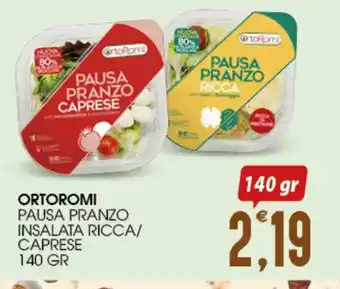 ORTOROMI PAUSA PRANZO INSALATA RICCA/ CAPRESE 140 GR
