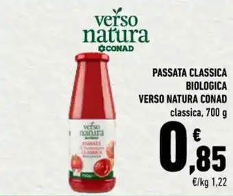 Conad PASSATA CLASSICA BIOLOGICA VERSO NATURA CONAD classica, 700 g offerta