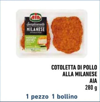 Conad COTOLETTA DI POLLO ALLA MILANESE AIA 280 g offerta
