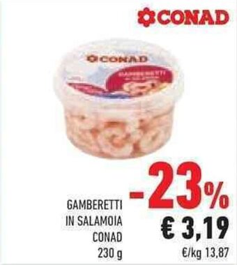 Conad GAMBERETTI IN SALAMOIA CONAD 230 g offerta