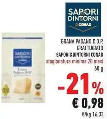Conad GRANA PADANO D.O.P. GRATTUGIATO SAPORI&DINTORNI CONAD stagionatura minima 20 mesi 60 g offerta