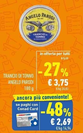 Conad TRANCIO DI TONNO ANGELO PARODI 180 g offerta