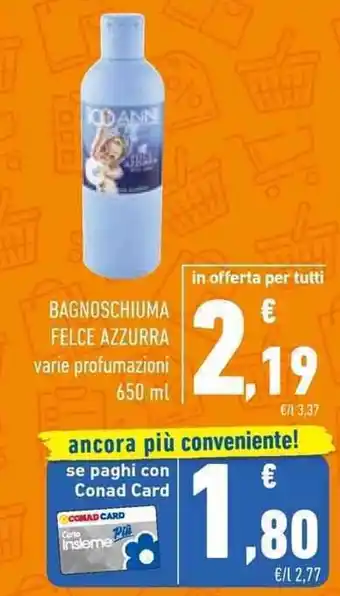 Conad BAGNOSCHIUMA FELCE AZZURRA 650 ml offerta
