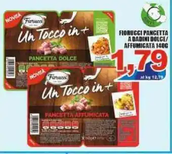 Sacoph Fiorucci Pancetta A Badini Dolce/Affumicata 140g offerta
