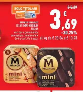Conad GELATI MINI MAGNUM ALGIDA vari tipi e grammature un esempio: intense dark 264 g conf. da 6 pezzi offerta