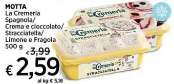 MOTTA La Cremeria Spagnola/ Crema e cioccolato/ Stracciatella/ Limone e Fragola 500 g