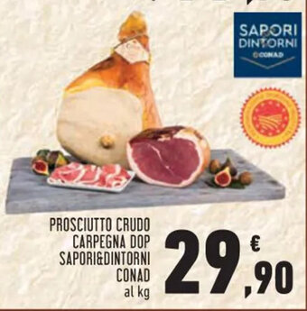 Conad PROSCIUTTO CRUDO CARPEGNA DOP SAPORI&DINTORNI CONAD al kg offerta
