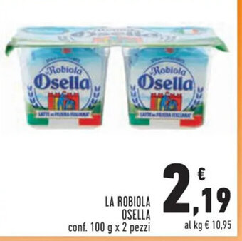 Conad LA ROBIOLA OSELLA conf. 100 g x 2 pezzi offerta
