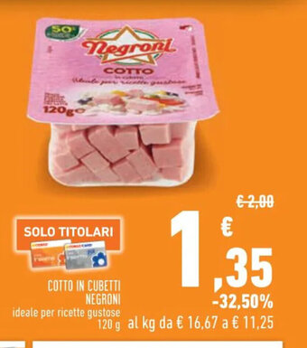 Conad COTTO IN CUBETTI NEGRONI ideale per ricette gustose 120 g offerta
