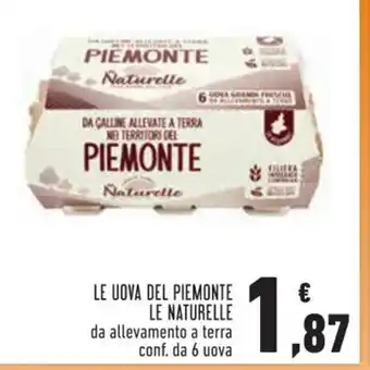 Conad LE UOVA DEL PIEMONTE LE NATURELLE da allevamento a terra conf. da 6 uova offerta