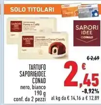 Conad Conad tartufo sapoi & idee offerta