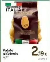 Carrefour Selenella Patate Al Selenio 1500 G offerta
