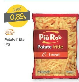 DPiù Più rok Piu Rok Patate Fritte offerta