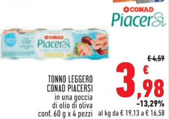 Conad TONNO LEGGERO CONAD PIACERSI in una goccia di olio di oliva conf. 60 g x 4 pezzi offerta