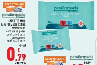 Conad SALVIETTE MANI PARAFARMACIA CONAD disinfettanti conf. da 20 pezzi offerta