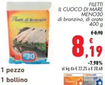 Conad FILETTI IL CUOCO DI MARE MENO30 di branzino, di orata 400 g offerta