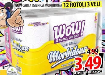Il Genio Supermercato WOW CARTA IGIENICA MORBIDONA 12 ROTOLI 3 VELI offerta