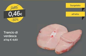 DPiù Trancio Di Verdesca offerta