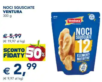 Esselunga NOCI SGUSCIATE VENTURA 300 g offerta