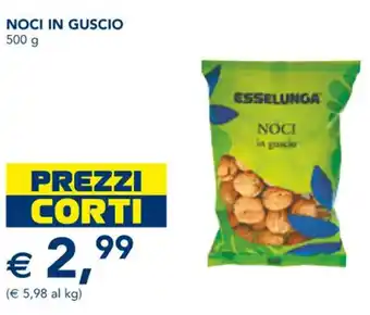 Esselunga NOCI IN GUSCIO 500 g offerta