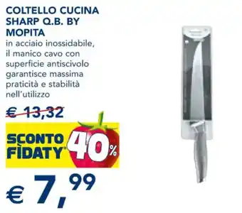 Esselunga COLTELLO CUCINA SHARP Q.B. BY MOPITA offerta