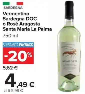 Carrefour Vermentino Sardegna DOC o Rosè Aragosta Santa Maria La Palma 750 ml offerta