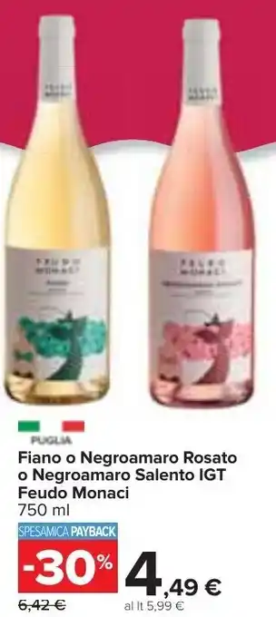 Carrefour Fiano o Negroamaro Rosato o Negroamaro Salento IGT Feudo Monaci 750 ml offerta