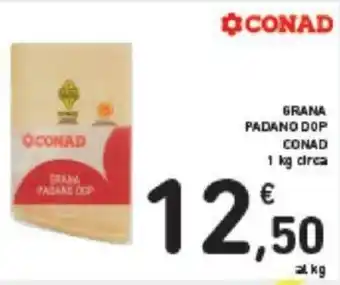 Conad GRANA PADANO DOP CONAD 1 kg dirca offerta