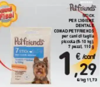 Conad STICK PER LIGIENE DENTALE CONAD PETFRIENDS par cani di taglia piccola (5-10 kg) 7 pazzl, 110g offerta