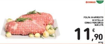 Conad POLPA IN ARROSTO DI VITELLO CONAD PERCORSO QUALITÀ offerta