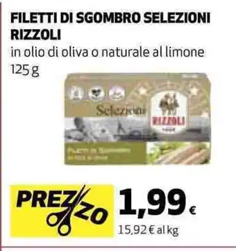 Coop FILETTI DI SGOMBRO SELEZIONI RIZZOLI in olio di oliva o naturale al limone 125 g offerta