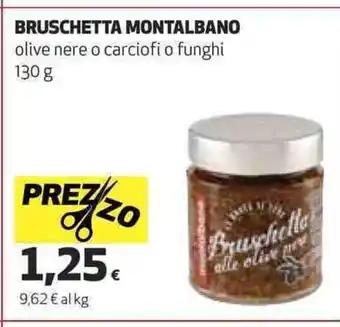 Coop BRUSCHETTA MONTALBANO olive nere o carciofi o funghi 130 g offerta