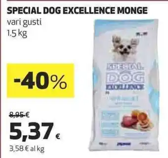 Coop SPECIAL DOG EXCELLENCE MONGE vari gusti 1,5 kg offerta
