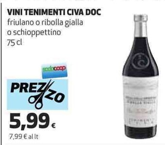 Coop VINI TENIMENTI CIVA DOC friulano o ribolla gialla o schioppettino 75 cl offerta