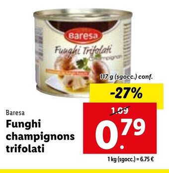 Lidl Baresa Funghi champignons trifolati 117 g (sgocc.) conf. offerta