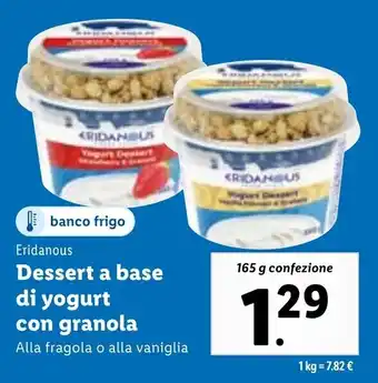 Lidl Eridanous Dessert a base di yogurt con granola Alla fragola o alla vaniglia 165 g offerta